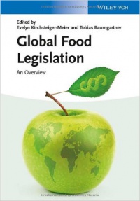 Evelyn Kirchsteiger–Meier,Tobias Baumgartner - Global Food Legislation: An Overview