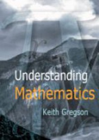 Gregson K. - Understanding Mathematics