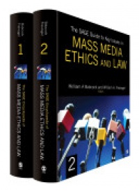 William A. Babcock and William H. Freivogel - The SAGE Guide to Key Issues in Mass Media Ethics and Law, 2 Volume Set