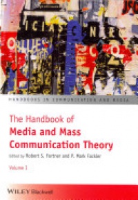 Fortner & Fackler - The Handbook of Media and Mass Communication Theory, 2 Volume Set