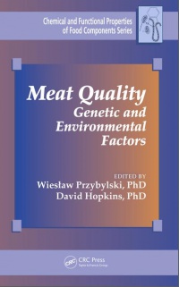Wieslaw Przybylski, PhD,David Hopkins, PhD - Meat Quality: Genetic and Environmental Factors