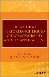 Q. Alan Xu - Ultra–High Performance Liquid Chromatography and Its Applications
