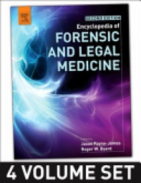 Roger Byard - Encyclopedia of Forensic and Legal Medicine, 4 Volume Set