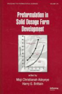 Adeyeye M. Ch. - Preformulatiuon in Solid Dosage Form Development