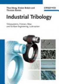 Mang T. - Industrial Tribology: Tribosystems, Friction, Wear and Surface Engineering, Lubrication