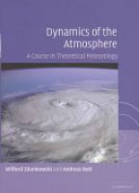 Zdunkowski W. - Dynamics of the Atmosphere