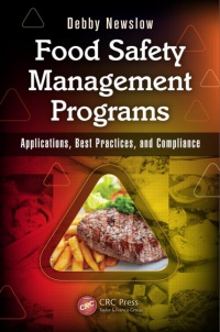 Newslow D. - Food Safety Management Programs: Applications, Best Practices, and Compliance