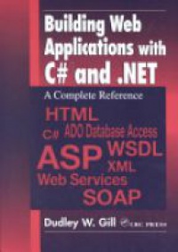 Dudley W. Gill - Building Web Applications with C# and .NET: A Complete Reference