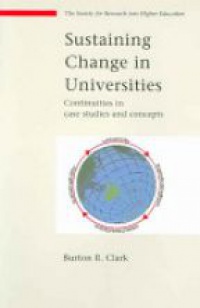Clark - Sustaining Change in Universities