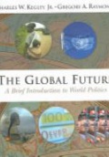 The Global Future / A Brief Introduction to World Politics
