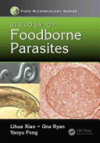 Lihua Xiao,Una Ryan,Yaoyu Feng - Biology of Foodborne Parasites
