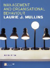 Mullins L. J. - Management and Organisational Behaviour