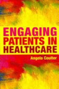 Angela Coulter - Engaging Patients in Healthcare