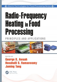 George B. Awuah,Hosahalli S. Ramaswamy,Juming Tang - Radio-Frequency Heating in Food Processing: Principles and Applications