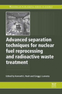 Kenneth L Nash - Advanced Separation Techniques for Nuclear Fuel Reprocessing and Radioactive Waste Treatment