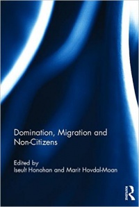 Iseult Honohan,Marit Hovdal-Moan - Domination, Migration and Non-Citizens