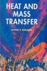 Agrawal S.K. - Heat and Mass Transfer