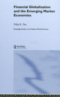Das D.K. - Financial Globalization and the Emerging Market Economies