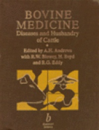 Andrews A.H. - Bovine Medicine: Diseases and Husbandry of Cattle, 2nd Edition