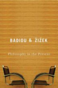 Alain Badiou - Philosophy in the Present
