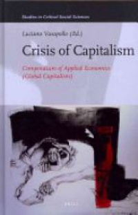 Vasapollo L. - Crisis of Capitalism: Compendium of Applied Economics (Global Capitalism)