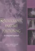 Radiographic Anatomy Positioning. An Integrated Approach