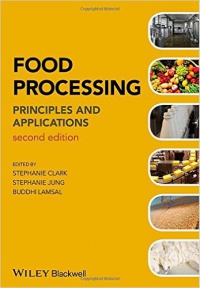 Stephanie Clark,Stephanie Jung,Buddhi Lamsal - Food Processing: Principles and Applications