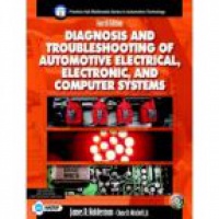 Halderman J. - Diagnosis and Troubleshooting of Automotive Electrical, Electronic and Computer Systems