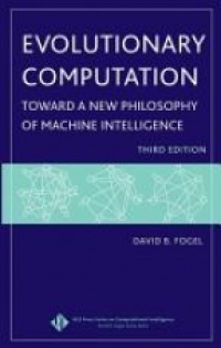 Fogel D. - Evolutionary Computation: Toward a New Philosophy of Machine Intelligence