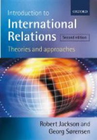 Jackson R. - Introduction to International Relations: Theories and Approaches
