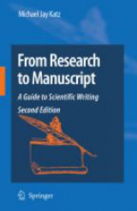Katz M. - From Research to Manuscript: A Guide to Scientific Writing