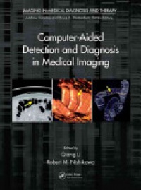 Qiang Li,Robert M. Nishikawa - Computer-Aided Detection and Diagnosis in Medical Imaging