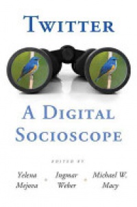 Mejova - Twitter: A Digital Socioscope
