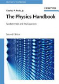 Poole Ch. P. - The Physics Handbook: Fundamentals and Key Equations, 2nd Edition