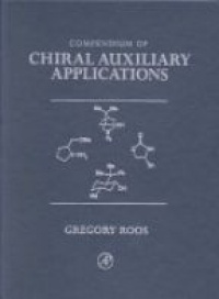 Roos G. - Compendium of Chiral Auxiliary Applications, 3 Vol. Set