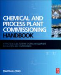 Killcross, Martin - Chemical and Process Plant Commissioning Handbook