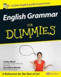 Lesley J. Ward,Geraldine Woods - English Grammar For Dummies