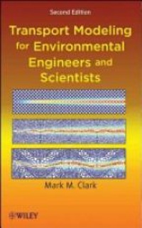 Mark M. Clark - Transport Modeling for Environmental Engineers and Scientists