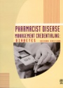 Pharmacist Disease Management Credentialing: Diabetes 2nd ed.