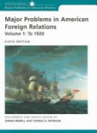 Merrill D. - Major Problems in American Foreign Relations, Vol.1: to 1920