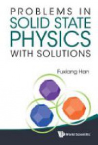Han Fuxiang - Problems In Solid State Physics With Solutions