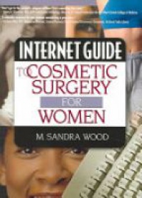 M Sandra Wood - Internet Guide to Cosmetic Surgery for Women