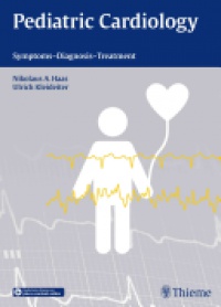 Haas N. - Pediatric Cardiology: Symptoms - Diagnosis - Treatment