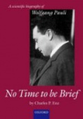 No Time to be Brief, A scientific biography of Wolfgang Pauli