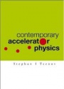 Contemporary Accelerator Physics