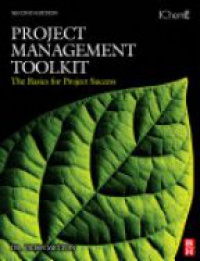 Melton, Trish - Project Management Toolkit: The Basics for Project Success