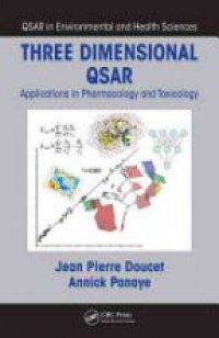 Jean Pierre Doucet,Annick Panaye - Three Dimensional QSAR: Applications in Pharmacology and Toxicology