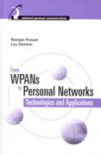 Prasad R. - From WPANS to Personal Network: Technologies and Applications