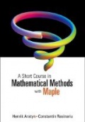 A Short Course in Mathematical Methods with Maple