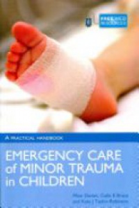 Ffion CW Davies,Colin E Bruce,Kate Taylor-Robinson - Emergency Care of Minor Trauma in Children